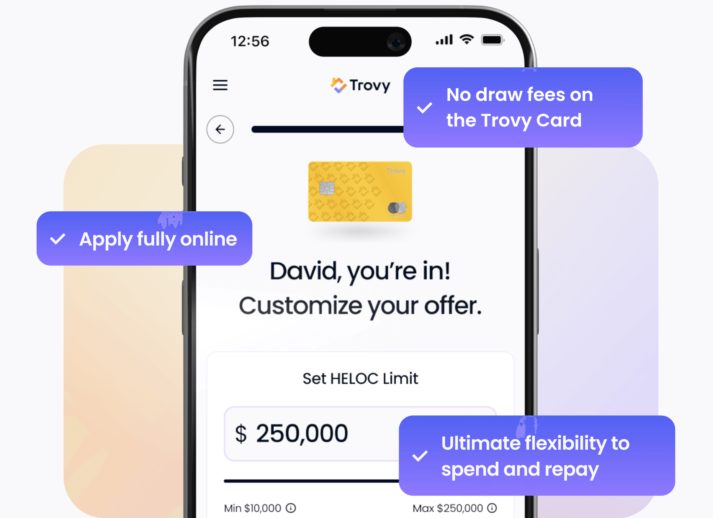The Trovy app showing an approved HELOC offer with the credit limit set to $250,000, captioned: no draw fees on the Trovy Card; apply fully online; ultimate flexibility to spend and repay